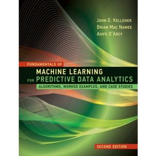 Fundamentals of Machine Learning for Predictive Data Analytics