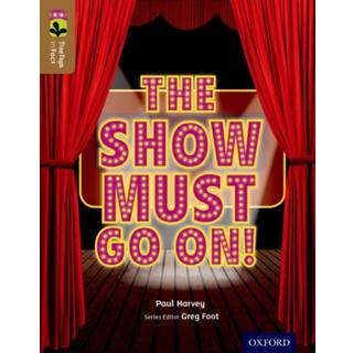 Oxford Reading Tree TreeTops inFact: Level 18: The Show Must Go On!