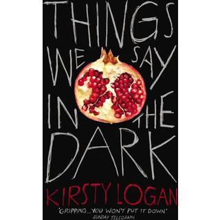 Things We Say in the Dark