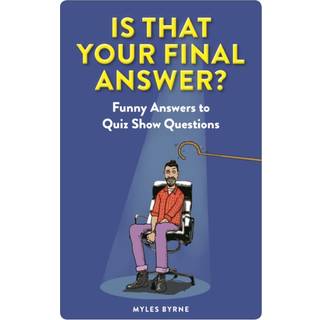 Is That Your Final Answer?