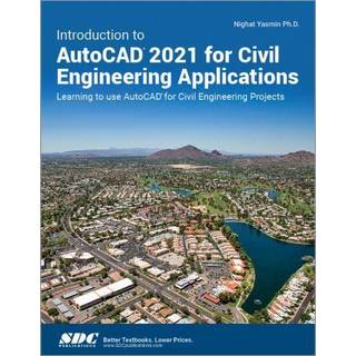 Introduction to AutoCAD 2021 for Civil Engineering Applications