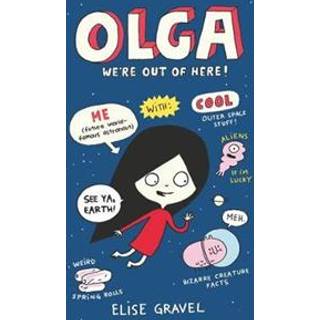 Olga: We're Out of Here!