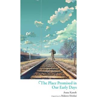 The Place Promised in Our Early Days