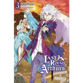 Last Round Arthurs, Vol. 3 (light novel)