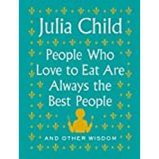 People Who Love to Eat Are Always the Best People