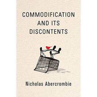 Commodification and Its Discontents