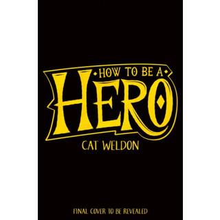 How to Be a Hero