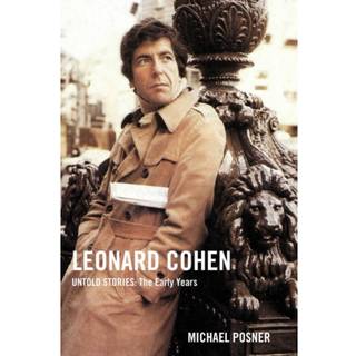 Leonard Cohen, Untold Stories: The Early Years
