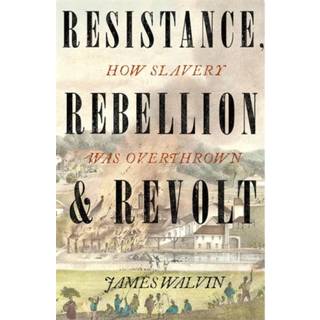 Resistance, Rebellion & Revolt