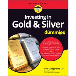 Investing in Gold & Silver For Dummies
