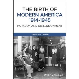 The Birth of Modern America, 1914 - 1945
