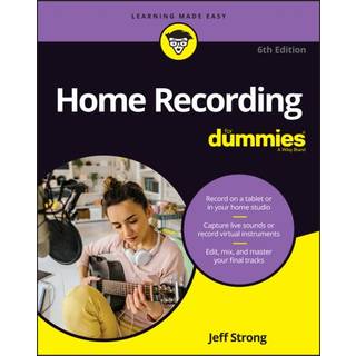 Home Recording For Dummies