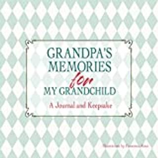 Grandpa's Memories for My Grandchild