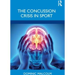 The Concussion Crisis in Sport