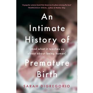 An Intimate History of Premature Birth