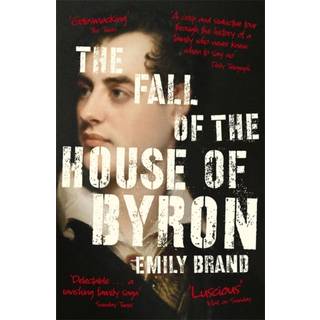The Fall of the House of Byron