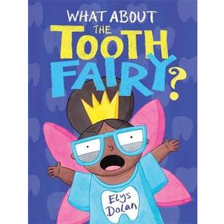 What About The Tooth Fairy?