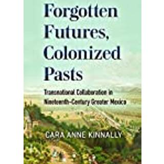 Forgotten Futures, Colonized Pasts