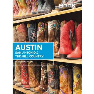 Moon Austin, San Antonio & the Hill Country (Sixth Edition)