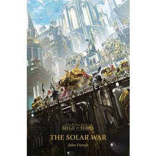 The Horus Heresey: Siege of Terra - The Solar War - Paperback - Black Library - Games Workshop