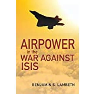 Airpower in the War against ISIS