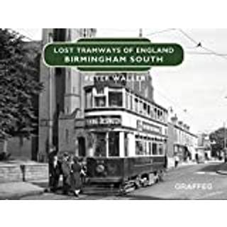 Lost Tramways of England: Birmingham South
