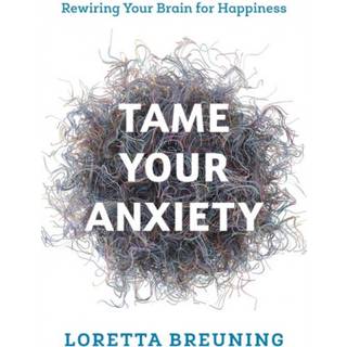 Tame Your Anxiety