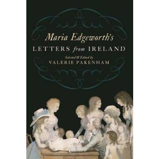 Maria Edgeworth's Letters From Ireland