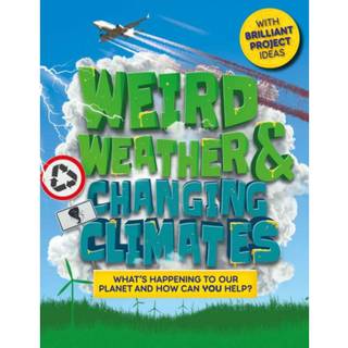 Weird Weather and Changing Climates