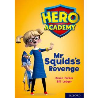 Hero Academy: Oxford Level 11, Lime Book Band: Mr Squid's Revenge