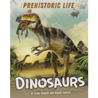 Prehistoric Life: Dinosaurs