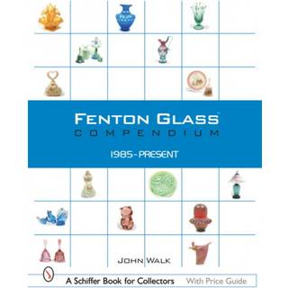 Fenton Glass Compendium