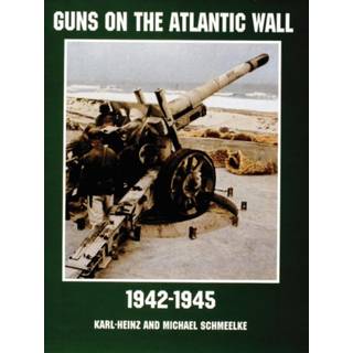 Guns on the Atlantic Wall 1942-1945