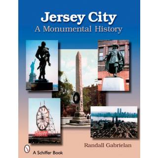 Jersey City: A Monumental History