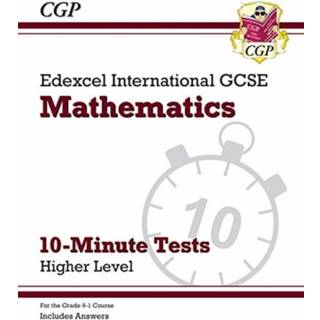 Edexcel International GCSE Maths 10-Minute Tests - Higher (includes Answers)