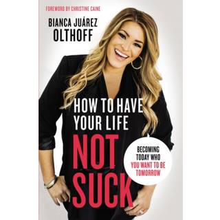 How to Have Your Life Not Suck