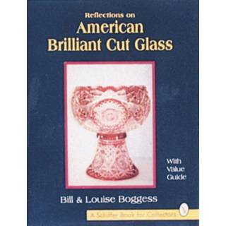 Reflections on American Brilliant Cut Glass