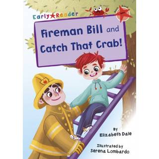 Fireman Bill and Catch That Crab!