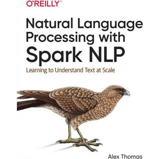 Natural Language Processing with Spark NLP