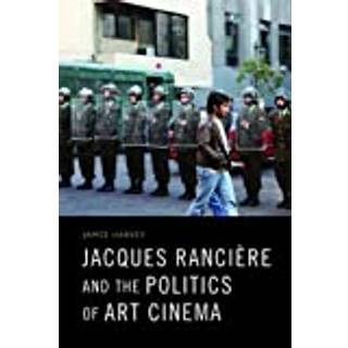 Jacques Ranciere and the Politics of Art Cinema