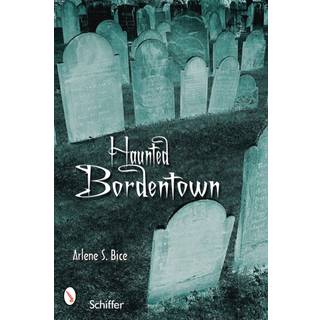 Haunted Bordentown, New Jersey