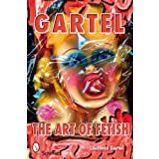 Gartel: The Art of Fetish