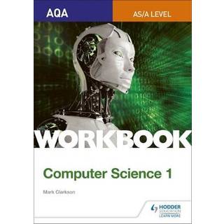 AQA AS/A-level Computer Science Workbook 1