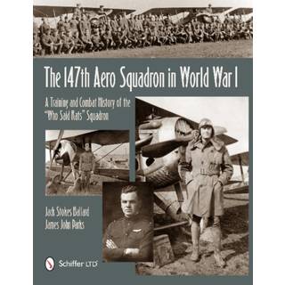 The 147th Aero Squadron in World War I