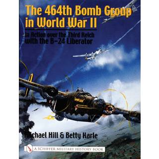 The 464th Bomb Group in World War II