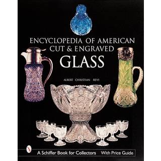 The Encyclopedia of American Cut and Engraved Glass
