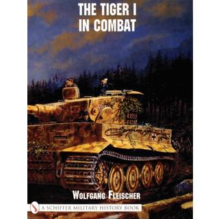 The Tiger I in Combat