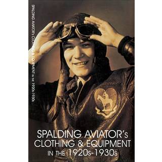Spalding Aviator's Clothing and Equipment in the 1920s-1930s