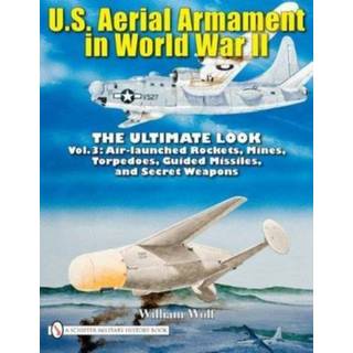 U.S. Aerial Armament in World War II - The Ultimate Look