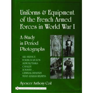 Uniforms and Equipment of the French Armed Forces in World War I